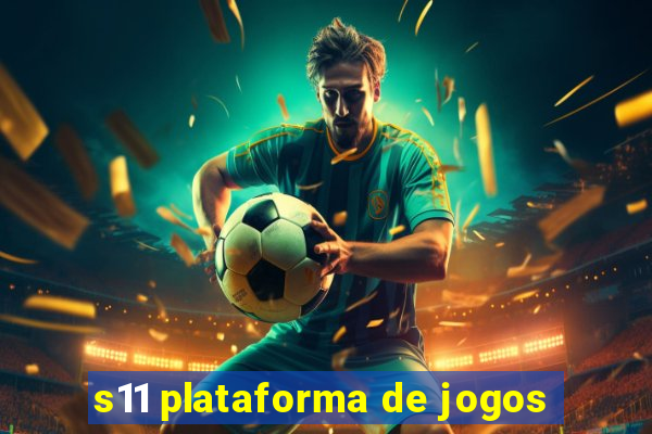 s11 plataforma de jogos